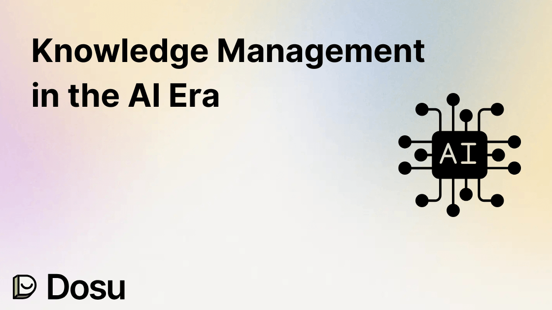 Knowledge Management in the AI Era: Why Documentation is More Critical Than Ever